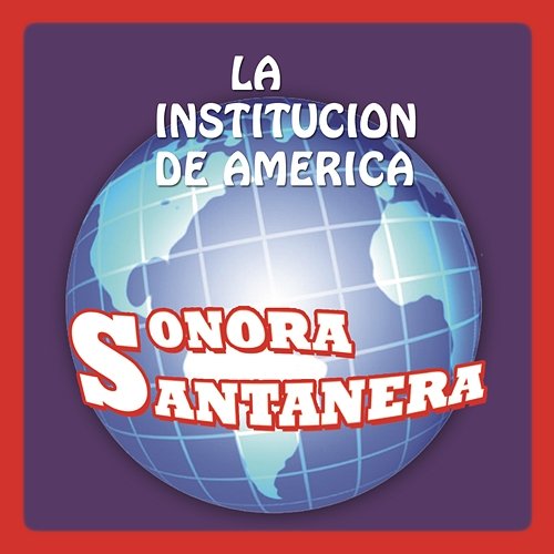La Institución De América La Sonora santanera