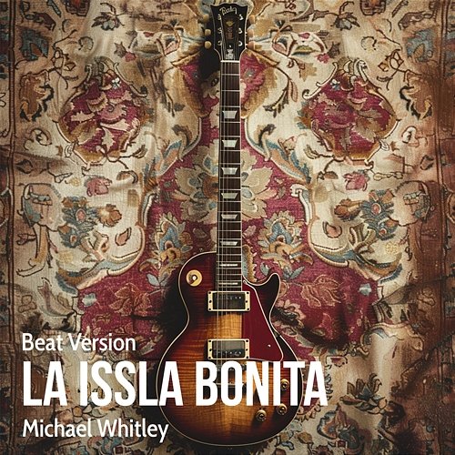 La Issla Bonita Michael Whitley