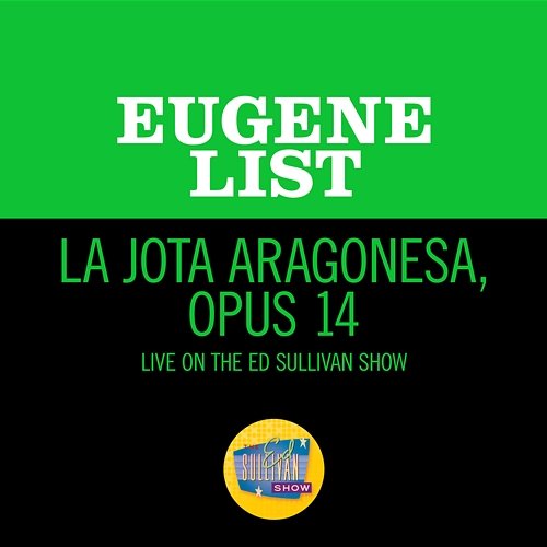 La Jota Aragonesa, Opus 14 Eugene List