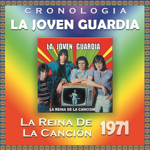La Joven Guardia Cronología - La Reina de la Canción (1971) La Joven Guardia