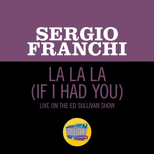 La La La (If I Had You) Sergio Franchi