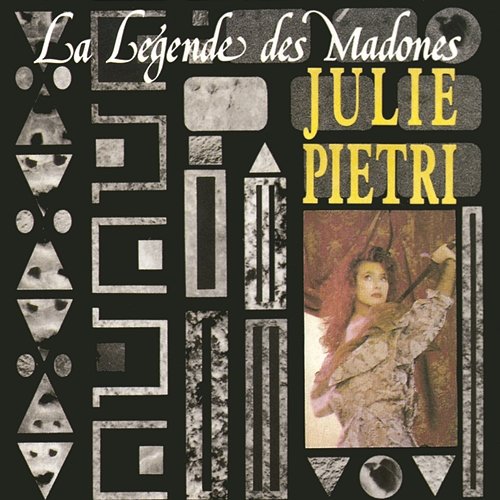 La legende des madones Julie Pietri