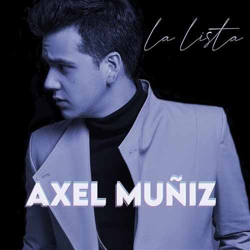 La Lista Axel Muñiz
