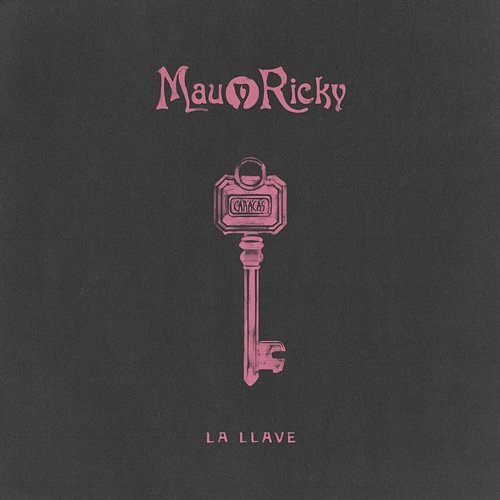 LA LLAVE Mau y Ricky