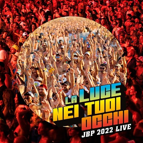 La Luce Nei Tuoi Occhi - JBP Live 2022 Jovanotti