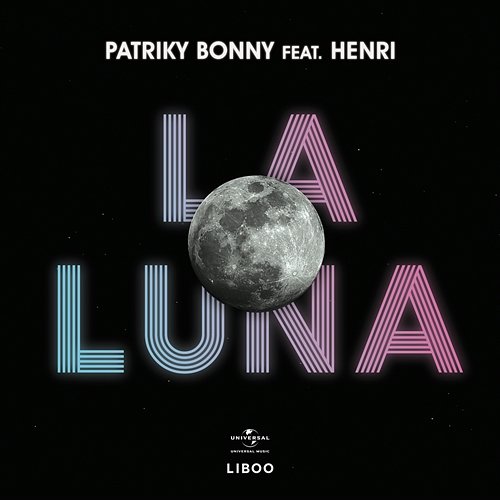 La Luna Patriky Bonny feat. Henri