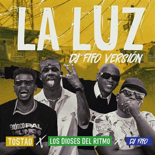 La Luz Tostao, DJ Fifo, Los Dioses del Ritmo