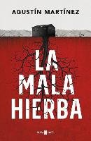 La Mala Hierba / The Weeds Martinez Agustin