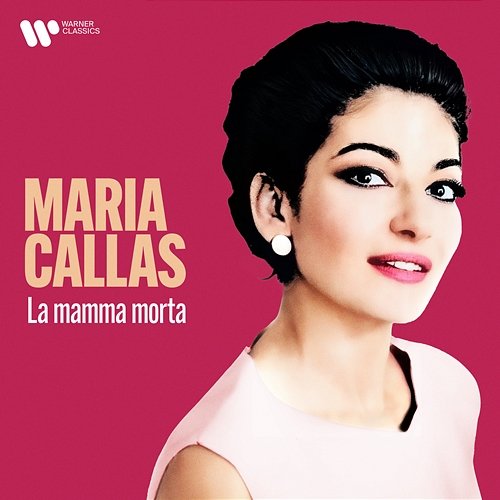 La mamma morta Maria Callas