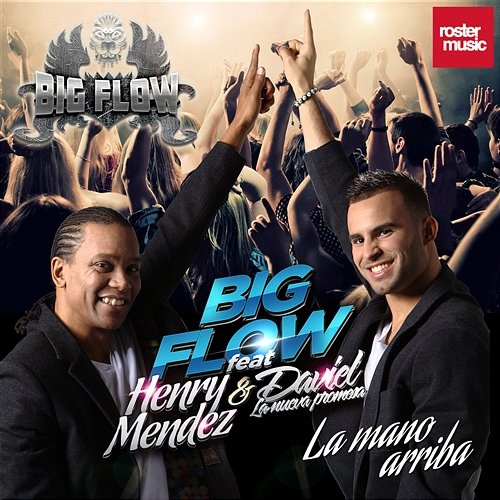 La Mano Arriba (feat. Henry Mendez & Daviel (La Nueva Promesa)) Big Flow