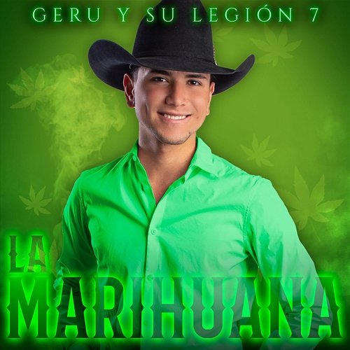 La Marihuana Geru Y Su Legión 7