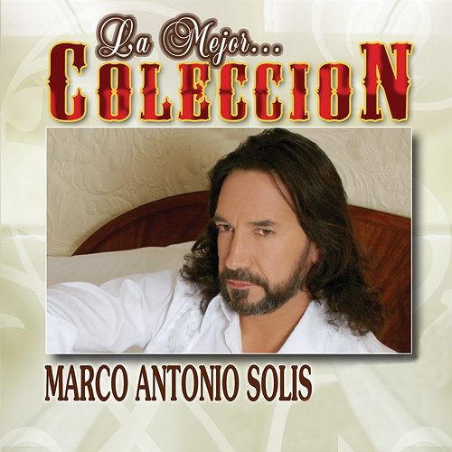 La Mejor Coleccion Marco Antonio Solís