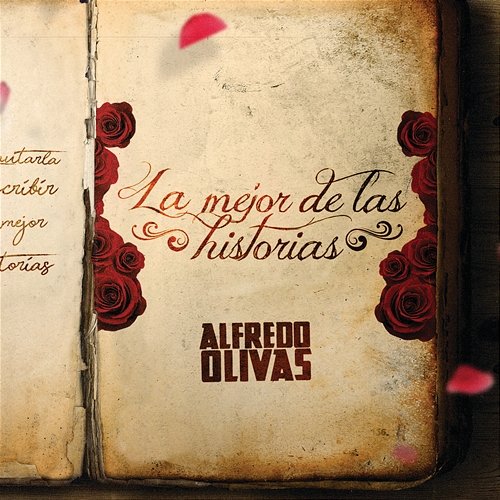 La Mejor De Las Historias Alfredo Olivas