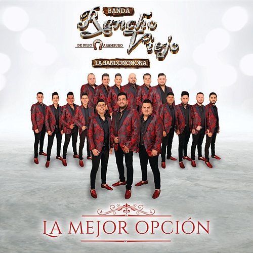 La Mejor Opción Banda Rancho Viejo De Julio Aramburo La Bandononona