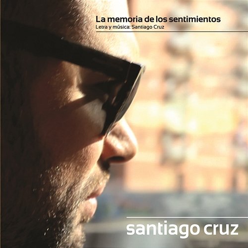 La Memoria De Los Sentimientos Santiago Cruz