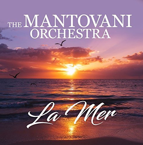 La Mer The Mantovani Orchestra
