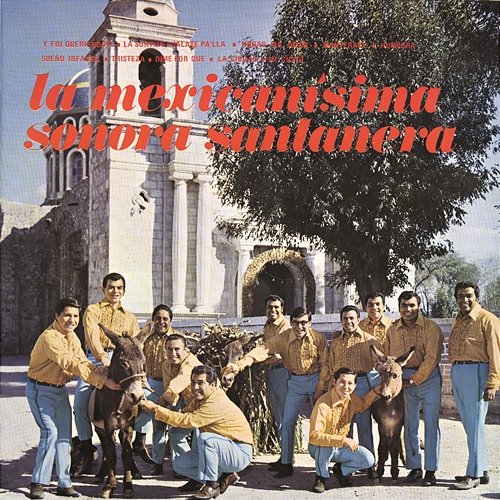 La Mexicanísima Sonora Santanera La Sonora santanera