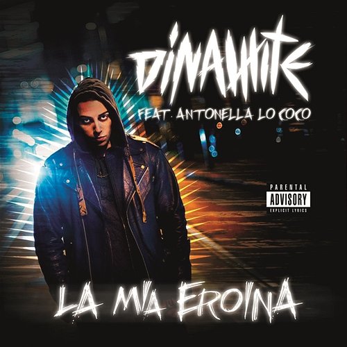 La mia eroina Dinamite feat. Antonella Lo Coco