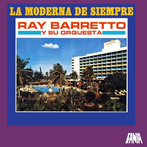 La Moderna De Siempre Ray Barretto