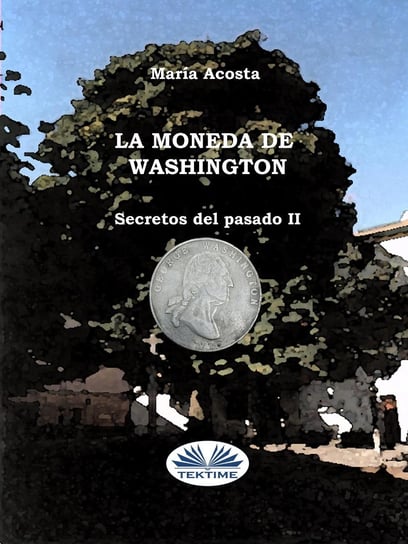 La Moneda De Washington Maria Acosta