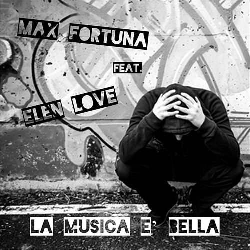 La Musica è Bella Max Fortuna feat. Elen Love