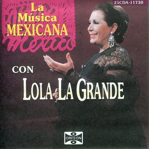 La Música Mexicana Lola La Grande