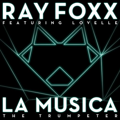 La Musica [The Trumpeter] Ray Foxx