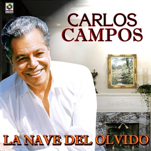 La Nave Del Olvido Carlos Campos