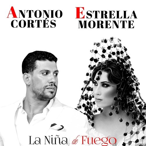 La Niña de Fuego Antonio Cortes feat. Estrella Morente