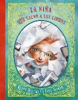 La Niña Que Salvó a Los Libros / The Girl Who Wanted to Save the Books Hagerup Klaus, Aisato Lisa
