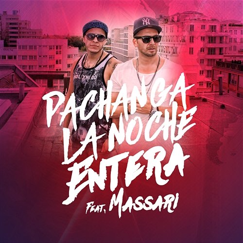 La noche entera Pachanga feat. Massari