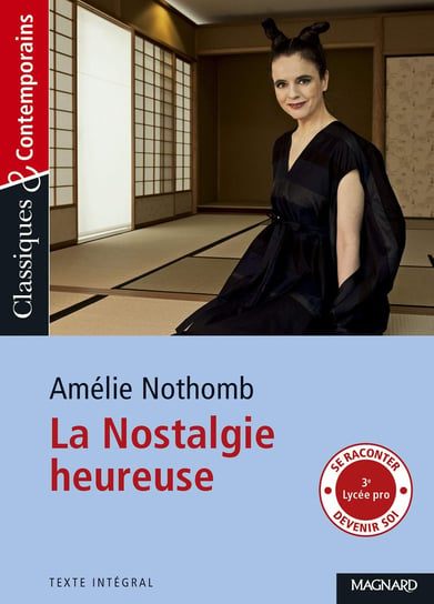 La Nostalgie heureuse Classiques et Contemporains Nothomb Amelie