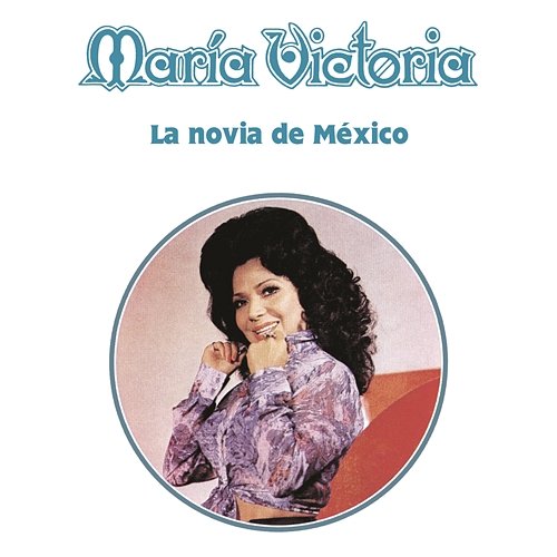La Novia de México María Victoria