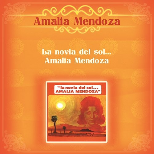 La Novial del Sol... Amalia Mendoza Amalia Mendoza