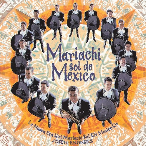La Nueva Era Del Mariachi Sol De Mexico De Jose Hernandez Mariachi Sol De México