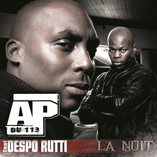 La Nuit AP du 113 feat. Despo Rutti