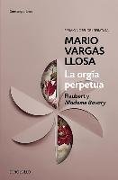 La orgia perpetua Llosa Mario Vargas