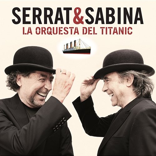 La Orquesta Del Titanic Joan Manuel Serrat, Joaquín Sabina