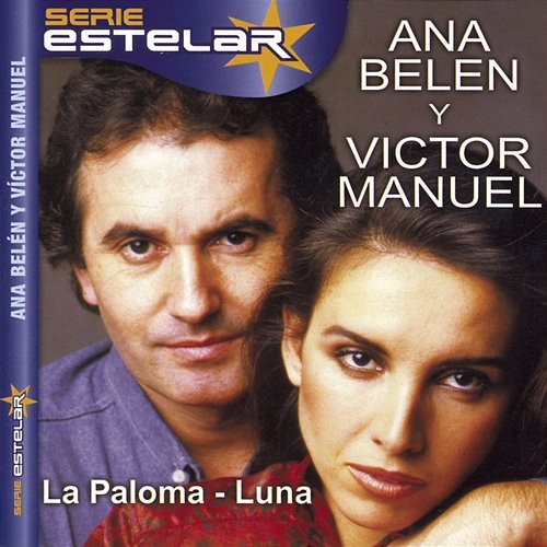 La Paloma / Luna Ana Belén, Victor Manuel