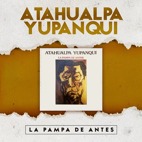 La Pampa de Antes Atahualpa Yupanqui