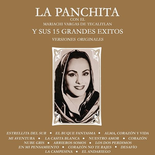 La Panchita y Sus 15 Grandes Éxitos (Versiones Originales) La Panchita