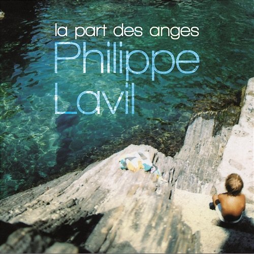 La part des anges Philippe Lavil