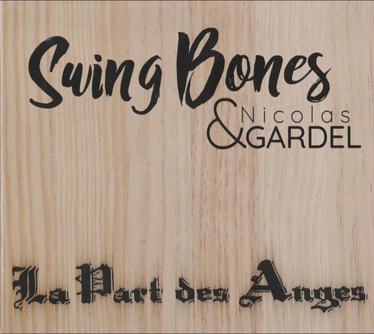 La Part Des Anges Swing Bones