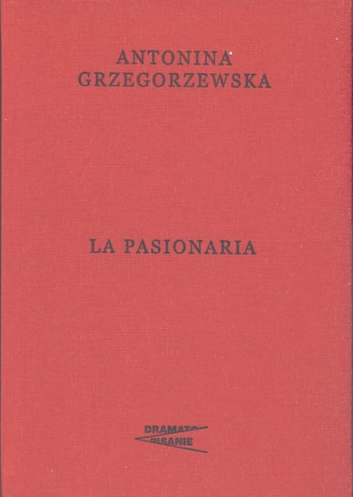La Pasionaria Grzegorzewska Antonina