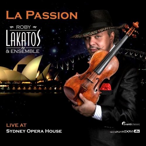 La Passion (Live At Sydney Opera House) Lakatos Roby
