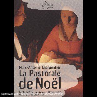La Pastorale De Noel - Charpentier Gester Martin, Charpentier Marc Antoine