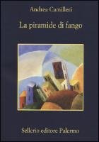 La piramide di fango Camilleri Andrea