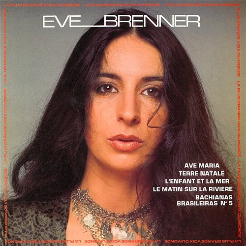 La plus grande voix du monde Eve Brenner