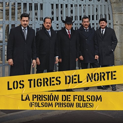 La Prisión De Folsom (Folsom Prison Blues) Los Tigres Del Norte