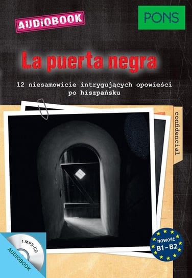 La Puerta Negra. 12 niesamowicie intrygujących opowieści po hiszpańsku. Poziom B1-B2 Opracowanie zbiorowe